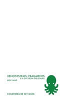 Xenosystems Fragments: B0C9SNZ2VT Book Cover