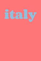 Italy: Cute Dot Grid Journal in Cherry Coral for Planning and Journaling Your Travels 1071130706 Book Cover