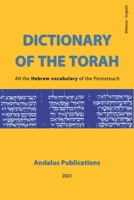 Dictionary of the Torah (Hebrew - English): The entire Hebrew vocabulary of the Pentateuch B0991DQC7B Book Cover