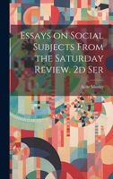 Essays on Social Subjects From the Saturday Review. 2d Ser 1022023292 Book Cover