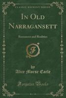 In Old Narragansett: Romances and Realities 1017928169 Book Cover