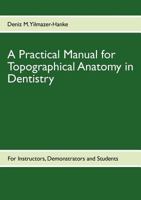 A Practical Manual for Topographical Anatomy in Dentistry 3842379498 Book Cover