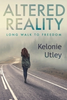 Altered Reality: Long Walk to Freedom 1788307224 Book Cover