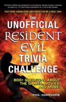 The Unofficial Resident Evil Trivia Challenge: Test Your Knowledge and Prove You're a Real Fan! 1440542597 Book Cover