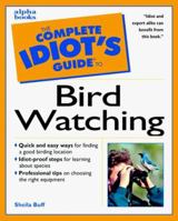 The Complete Idiot's Guide to Birdwatching 0028631064 Book Cover
