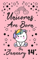 Unicorns Are Born On January 14: New Year's Day Birthday & Anniversary Girls Women Notebook Flower Wide Ruled Lined Journal 6x9 Inch ( Legal ruled ) ... Friend & Mom in Holidays 2020 - Pink Cover 167903264X Book Cover