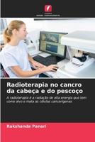 Radioterapia no cancro da cabeça e do pescoço 6209055419 Book Cover