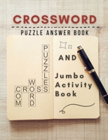 Crossword Puzzle Answer Book And Jumbo Activity Book: Ultimate Variety Word Puzzle Book Find The Odd One Out Book, Hidden Object Crosswords 2019 Daily ... Bound Puzzles Good Crossword Dictionary B08JZ6GPB2 Book Cover