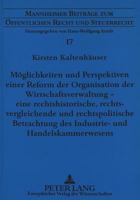 Moeglichkeiten Und Perspektiven Einer Reform Der Organisation Der Wirtschaftsverwaltung - Eine Rechtshistorische, Rechtsvergleichende Und Rechtspoliti 3631329784 Book Cover