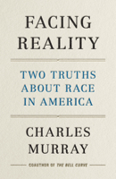 Facing Reality: Two Truths about Race in America 1641771976 Book Cover