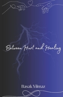 Between Hurt and Healing B0DSQ6HR5S Book Cover