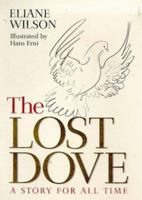 The Lost Dove: A Story for All Time 1862043116 Book Cover