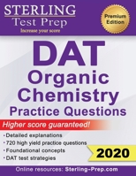 Sterling Test Prep DAT Organic Chemistry Practice Questions: High Yield DAT Questions 1954725663 Book Cover