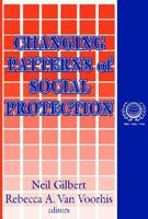 Changing Patterns of Social Protection (International Social Security Series, 9) 0765809893 Book Cover