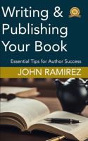 Writing & Publishing Your Book: Essential Tips for Author Success 195871609X Book Cover