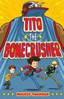 Tito the Bonecrusher 0374303533 Book Cover