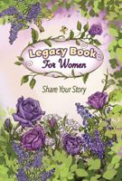 Legacy Book for Women: Share Your Story 196532309X Book Cover