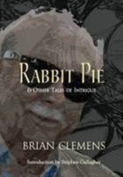 Rabbit Pie & Other Tales of Intrigue [hc] 1848636555 Book Cover