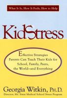 Kidstress: What It Is, How It Feels, How to Help 0140281924 Book Cover