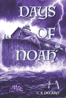 Days of Noah: The Times In Which We Are Living B09KNGHRWJ Book Cover