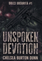 Unspoken Devotion (Dolce Obsurità) B0FNJFWW4J Book Cover
