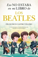 Eso no estaba en mi libro de los Beatles 8411316637 Book Cover