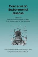 Cancer as an Environmental Disease (Environmental Science and Technology Library) 1402020198 Book Cover