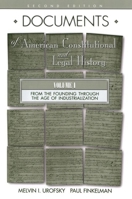 Documents of American Constitutional and Legal History: From the Age of Industrialization to the Present 0195128729 Book Cover