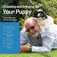 Choosing and Bringing Up Your Puppy 0648413055 Book Cover
