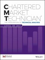 Cmt Level III 2017: The Integration of Technical Analysis 1119361710 Book Cover