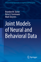 Joint Models of Neural and Behavioral Data 3030036871 Book Cover