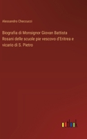 Biografia di Monsignor Giovan Battista Rosani delle scuole pie vescovo d'Eritrea e vicario di S. Pietro (Italian Edition) 3385088631 Book Cover