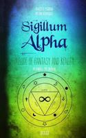 Sigillum Alpha: Prelude of Fantasy and Reality 1792919905 Book Cover