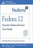 Fedora 12 Security-Enhanced Linux User Guide 1596821825 Book Cover