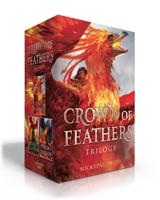 Crown of Feathers Trilogy: Crown of Feathers; Heart of Flames; Wings of Shadow 1665913673 Book Cover