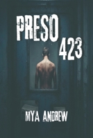 PRESO 423: Un thriller romántico legal de amor prohibido, traición y suspense entre rejas. ¿Podrá una abogada salvar al hombre que el sistema quiere destruir? (Spanish Edition) B0GJT2TWWG Book Cover