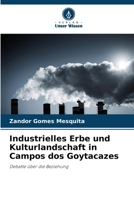 Industrielles Erbe und Kulturlandschaft in Campos dos Goytacazes (German Edition) 6207861604 Book Cover