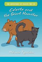 The Adventures of Celeste the Cat: Celeste and the Giant Hamster 1439234027 Book Cover