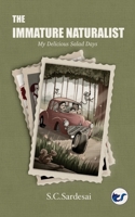 An Immature Naturalist: My Delicious Salad Days 9356486093 Book Cover