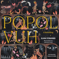 Popol Vuh: An Illustrated Retelling 1632062402 Book Cover