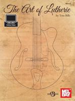 The Art of Lutherie 0786691697 Book Cover