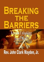 Breaking the Barriers: Keys to Unlocking Inner Peace 1329146247 Book Cover