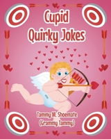 Cupid Quirky Jokes B0F95KTSTG Book Cover