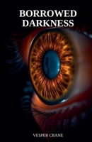 Borrowed Darkness B0GYQ4LNDG Book Cover