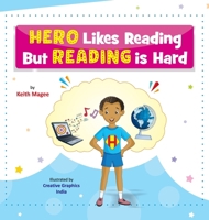 Hero Likes Reading But Reading is Hard 1915351316 Book Cover