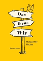 Das ferne Wir (German Edition) 3384701496 Book Cover