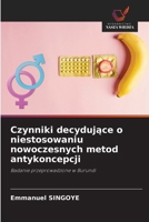 Czynniki decydujace o niestosowaniu nowoczesnych metod antykoncepcji (Polish Edition) 6202371641 Book Cover