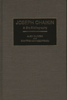 Joseph Chaikin: A Bio-Bibliography (Bio-Bibliographies in the Performing Arts) 031326273X Book Cover