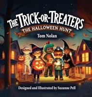 The Trick Or Treaters: The Halloween Hunt 1969146648 Book Cover