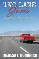 Two Lane Gems, Vol. 1: Turkeys Are Jerks and Other Observations from an American Road Trip 096004955X Book Cover